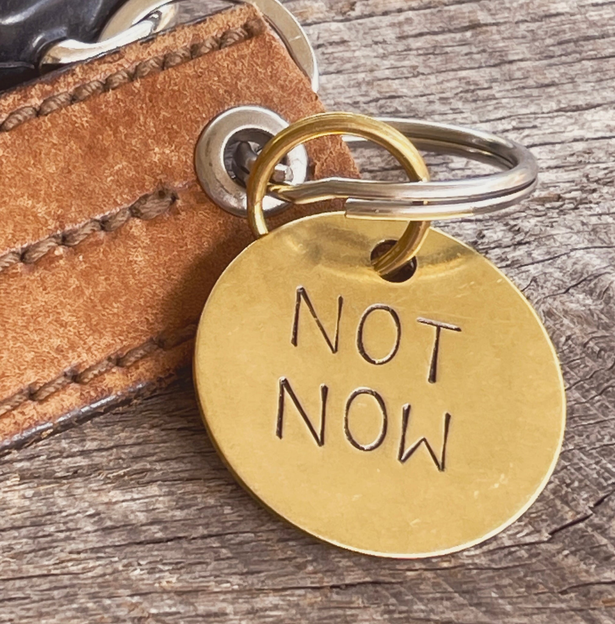Hand Stamped Not Now Brass Keychain